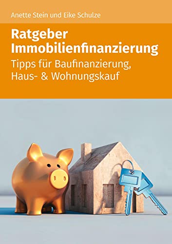 Stock image for Ratgeber Immobilienfinanzierung: Tipps fr Baufinanzierung, Haus- & Wohnungskauf for sale by Revaluation Books