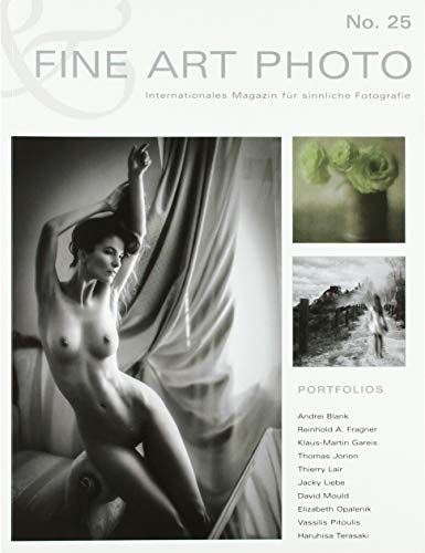 Beispielbild fr FINE ART PHOTO No.25: Internationales Magazin fr sinnliche Fotografie zum Verkauf von GF Books, Inc.