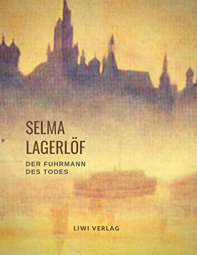 Imagen de archivo de SELMA LAGERLOF: DER FUHRMANN DES TODES (ROMAN) a la venta por Siglo Actual libros