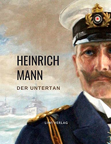 9783965424234: Heinrich Mann: Der Untertan. Vollständige Neuausgabe