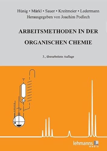 Stock image for Arbeitsmethoden in der organischen Chemie: Mit Einfhrungsprogramm for sale by Revaluation Books