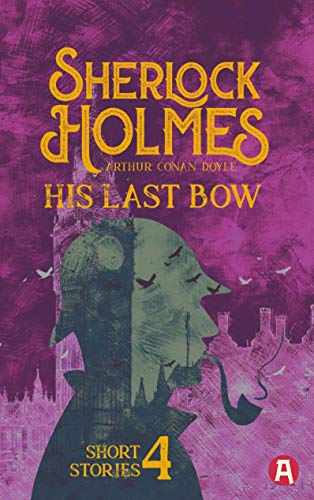 Imagen de archivo de Sherlock Holmes: His Last Bow. Arthur Conan Doyle (englische Ausgabe): 8 Short Stories a la venta por Revaluation Books