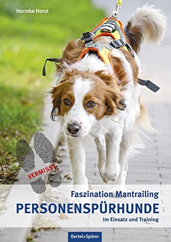 Beispielbild fr Personensprhunde im Einsatz und Training: Faszination Mantrailing zum Verkauf von medimops