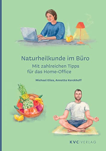 Beispielbild fr Naturheilkunde im Bro: Mit zahlreichen Tipps fr das Home-Office zum Verkauf von medimops