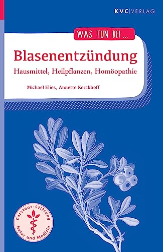 Imagen de archivo de Blasenentzndung: Hausmittel, Heilpflanzen, Homopathie a la venta por Revaluation Books
