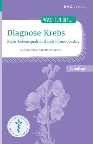 Imagen de archivo de Diagnose Krebs: Mehr Lebensqualitt durch Homopathie a la venta por Revaluation Books