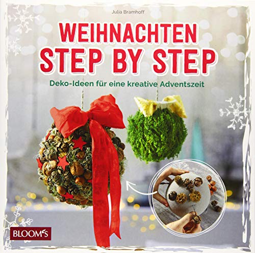 Beispielbild fr Weihnachten Step by Step: Deko-Ideen fr eine kreative Adventszeit zum Verkauf von medimops