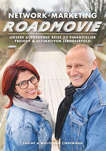 Beispielbild fr Network-Marketing Roadmovie: Unsere aufregende Reise zu finanzieller Freiheit und ultimativem Lebenserfolg zum Verkauf von medimops