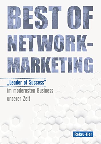 Beispielbild fr Best of Network-Marketing: "Leader of Success" im modernsten Business unserer Zeit zum Verkauf von medimops