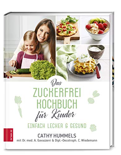 9783965840263: Das Zuckerfrei-Kochbuch fr Kinder: Einfach lecker & gesund