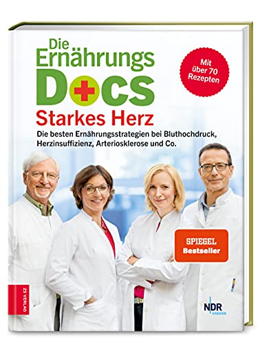 Stock image for Die Ernhrungs-Docs - Starkes Herz: Die besten Ernhrungsstrategien bei Bluthochdruck, Herzinsuffizienz, Arteriosklerose und Co. for sale by Jasmin Berger