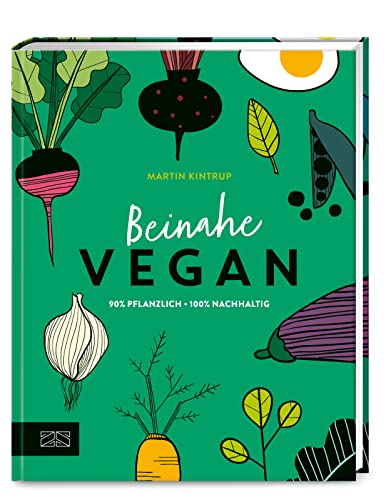Stock image for Beinahe vegan: 90 % pflanzlich - 100% nachhaltig for sale by medimops