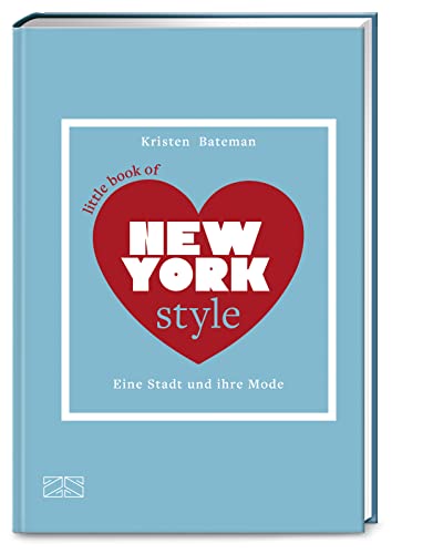 Beispielbild fr Little Book of New York Style: Eine Stadt und ihre Mode (Die kleine Modebibliothek: City Styles, Band 2) zum Verkauf von medimops