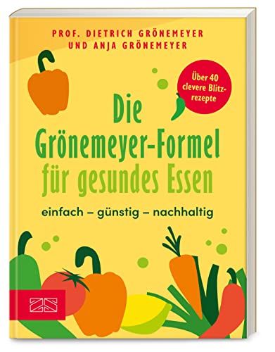 Beispielbild fr Die Grnemeyer-Formel fr gesundes Essen: einfach ? gnstig ? nachhaltig zum Verkauf von medimops