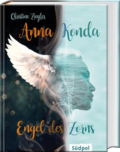 Stock image for Anna Konda ? Engel des Zorns (Band 1. der spannenden Romantasy-Trilogie) for sale by medimops