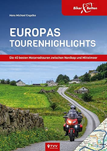 9783965990265: EuropasTourenhighlights: Die 40 besten Motorradtouren zwischen Nordkap und Mittelmeer