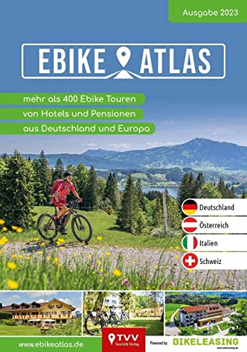 Stock image for eBike Atlas 2023: mehr als 400 Ebike Touren von Hotels und Pensionen for sale by Revaluation Books