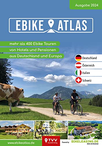 Stock image for eBike Atlas 2024: 400 E-Bike Touren mit Hotelempfehlungen for sale by Revaluation Books