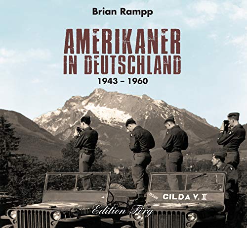 Beispielbild fr Amerikaner in Deutschland: 1943 - 1960 zum Verkauf von Buchmarie