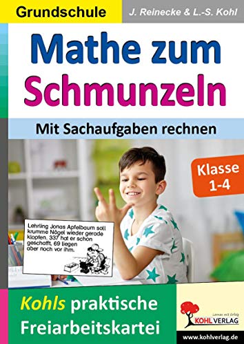 Stock image for Mathe zum Schmunzeln / Grundschule - Mit Sachaufgaben rechnen: Kohls praktische Freiarbeitskartei for sale by Revaluation Books