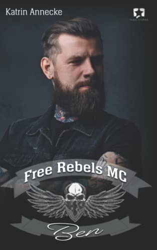 Beispielbild fr Free Rebels MC: Ben (FRMC 4) zum Verkauf von medimops