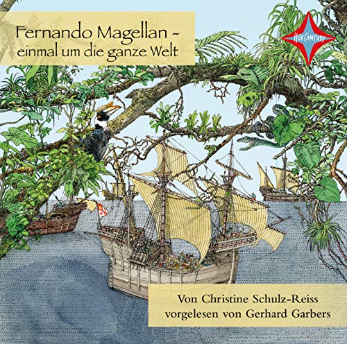 Beispielbild fr Fernando Magellan: einmal um die ganze Welt, vollstndige Lesung, gelesen von Gerhard Garbers, 1 CD, ca. 52 Min. (Kinder entdecken berhmte Leute) zum Verkauf von medimops