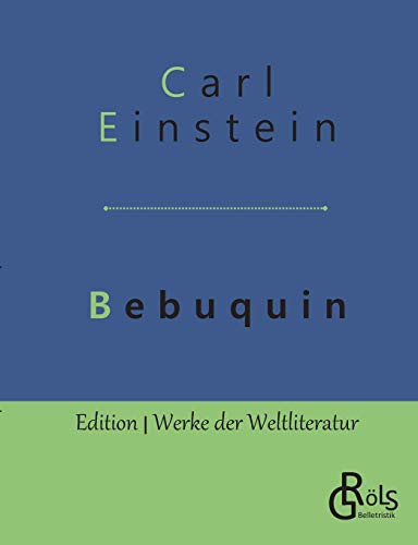 Beispielbild fr Bebuquin:Die Dilettanten des Wunders oder die billige Erstarrnis zum Verkauf von Chiron Media