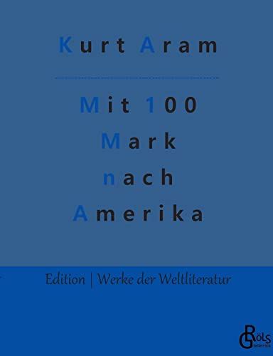 Beispielbild fr Mit 100 Mark nach Amerika (German Edition) zum Verkauf von Lucky's Textbooks