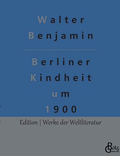 Beispielbild fr Berliner Kindheit um 1900 -Language: german zum Verkauf von GreatBookPrices