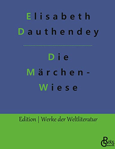 Stock image for Die Märchenwiese:Märchen; Geschichten und Gedichte for sale by Ria Christie Collections