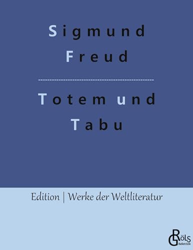 Imagen de archivo de Totem und Tabu:Einige bereinstimmungen im Seelenleben der Wilden und der Neurotiker -Language: german a la venta por GreatBookPrices