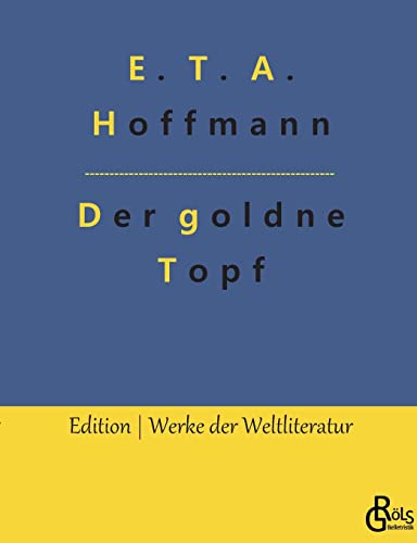 Beispielbild fr Der goldne Topf:Märchen aus der neuen Zeit zum Verkauf von Ria Christie Collections