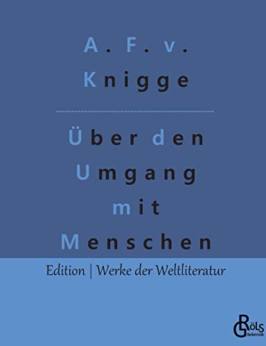 Beispielbild fr ber den Umgang mit Menschen: Der Knigge (German Edition) zum Verkauf von GF Books, Inc.