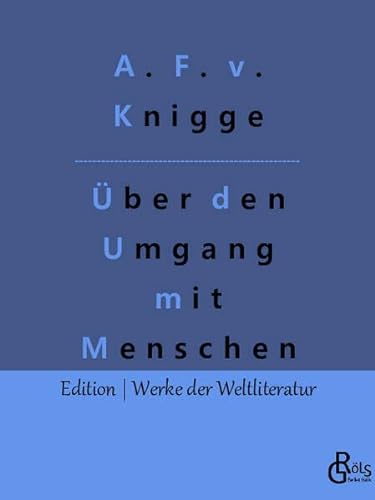 Stock image for ber den Umgang mit Menschen: Der Knigge (German Edition) for sale by GF Books, Inc.