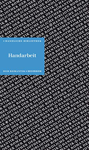 Imagen de archivo de Handarbeit: Handliche Bibliothek der Romantik Band 5 a la venta por medimops