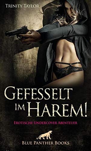 Stock image for Taylor, T: Gefesselt im Harem! Erotische Undercover Abenteue for sale by Blackwell's