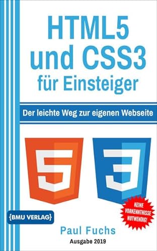 Beispielbild fr HTML5: und CSS3 fr Einsteiger: Der leichte Weg zur eigenen Webseite (Einfach Programmieren lernen, Band 7) zum Verkauf von medimops
