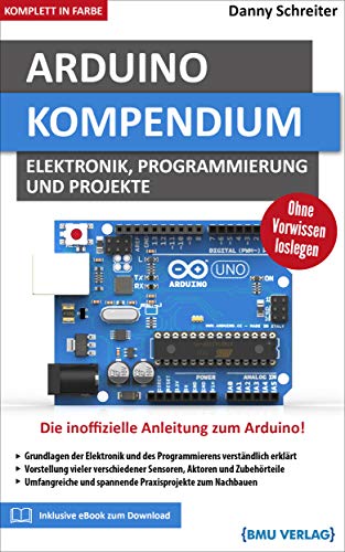 9783966450386: Arduino Kompendium: Elektronik, Programmierung und Projekte (Hardcover, komplett in Farbe)