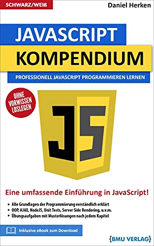 Stock image for JavaScript Kompendium: Professionell JavaScript Programmieren lernen (German Edition) for sale by GF Books, Inc.
