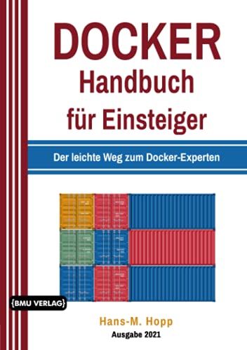 Beispielbild fr Docker Handbuch fr Einsteiger: Der leichte Weg zum Docker-Experten zum Verkauf von medimops