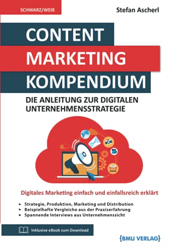 Beispielbild fr Content Marketing Kompendium: Die Anleitung zur digitalen Unternehmensstrategie zum Verkauf von medimops