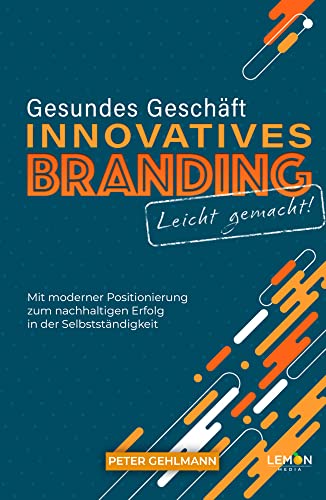 Stock image for Gesundes Geschft - innovatives Branding leicht gemacht -Language: german for sale by GreatBookPrices