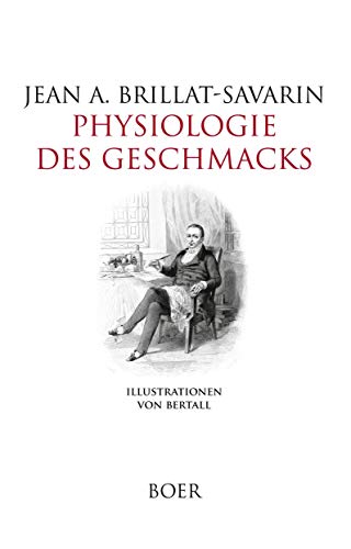 Beispielbild fr Physiologie des Geschmacks: oder Gedanken zur transzendenten Gastronomie zum Verkauf von medimops