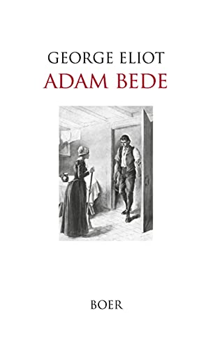 9783966621625: Adam Bede: Mit Illustrationen berhmter anglo-amerikanischer Knstler