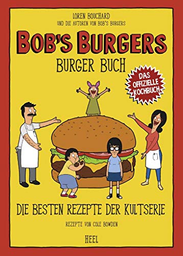 Stock image for Bob's Burgers Burger Buch: Die besten Rezepte der Kultserie for sale by medimops