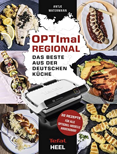 Stock image for OPTImal Regional - Das Grillbuch fr den OPTIgrill von Tefal for sale by Blackwell's