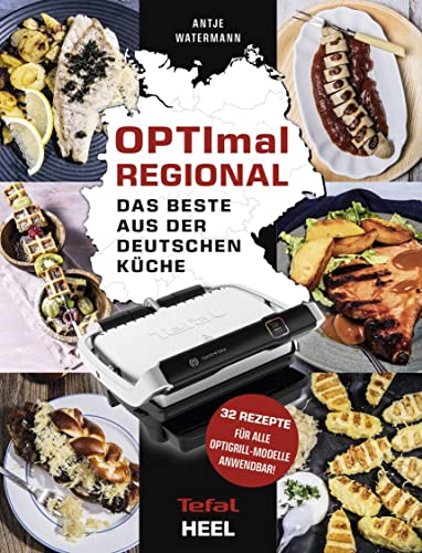 9783966643375: OPTImal Regional - Das Grillbuch fr den OPTIgrill von Tefal: Das Beste aus der deutschen Kche - Fr das Original von Tefal