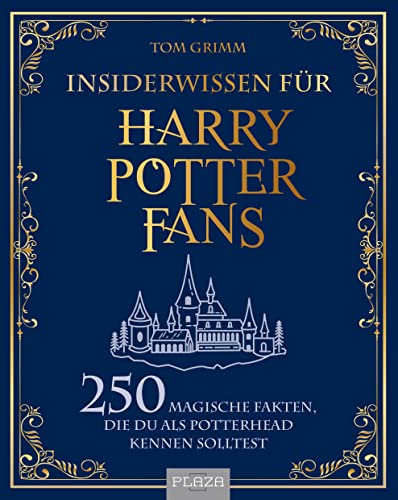 Beispielbild fr Insiderwissen fr Harry Potter Fans: 250 magische Fakten, die du als Potterhead kennen solltest zum Verkauf von medimops