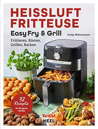 Stock image for Tefal: Heiluftfritteuse Easy Fry &amp; Grill Kochbuch und Rezeptbuch for sale by Blackwell's