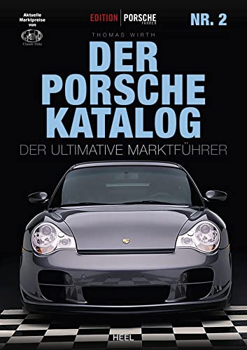 9783966645140: Edition Porsche Fahrer: Der Porsche-Katalog Nr. 2: Alle Modelle - alle Preise. Der ultimative Marktfhrer. Marktpreise von Classic Data, Sammlerpreise, technische Daten zum beliebtesten Sportwagen